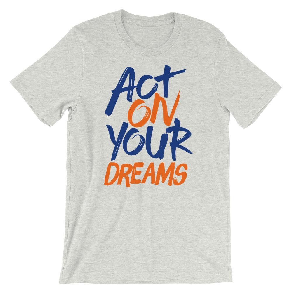 Act On Your Dreams