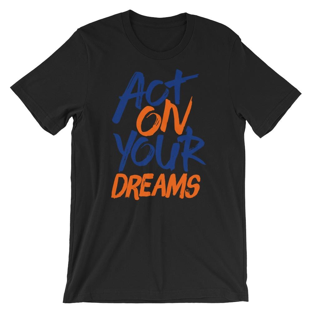 Act On Your Dreams