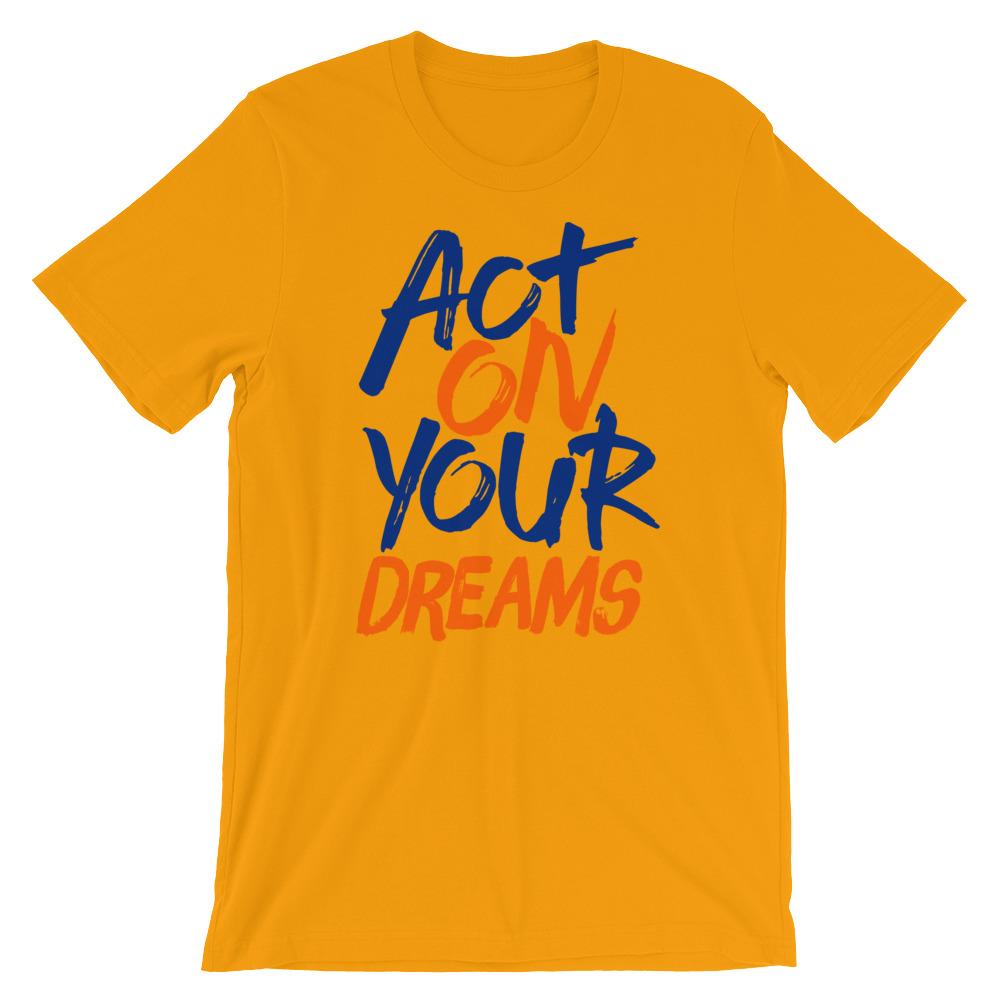 Act On Your Dreams