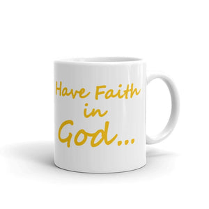 Have Faith In God