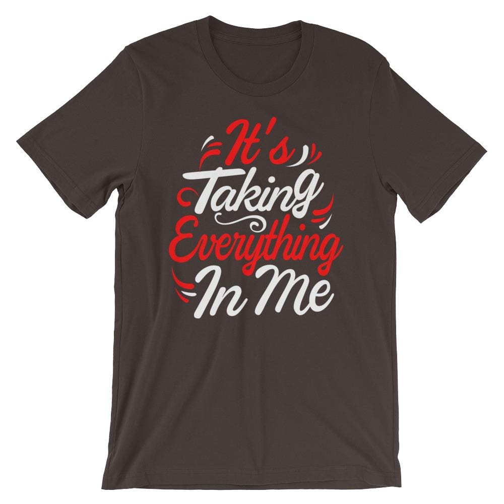 Its Taking Everything In Me - Red & White