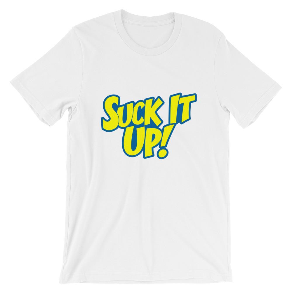 Suck It Up!