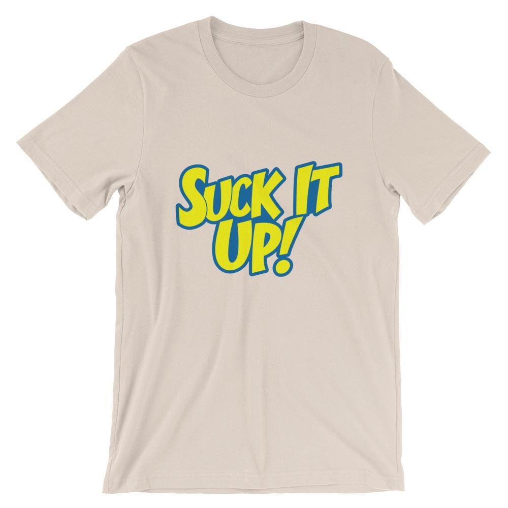 Suck It Up!