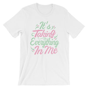 Its Taking Everything In Me - Pink & Green