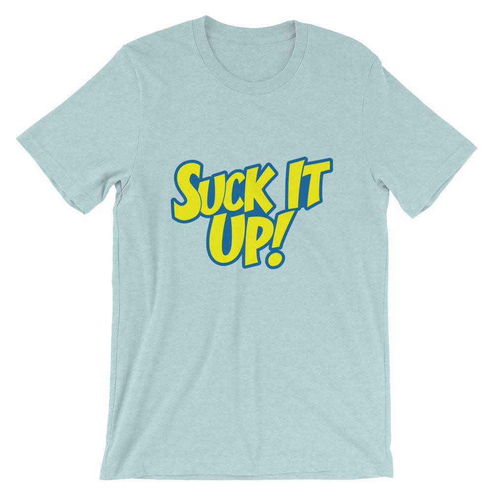 Suck It Up!