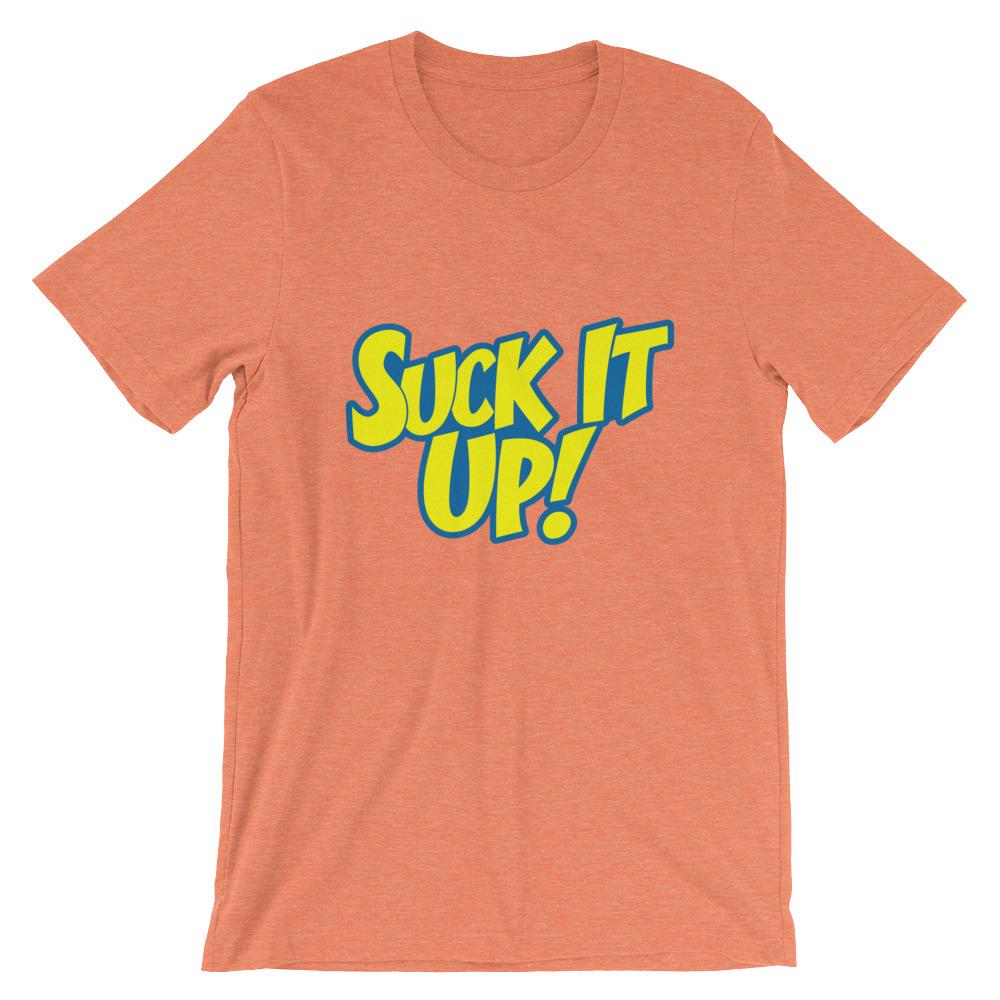 Suck It Up!